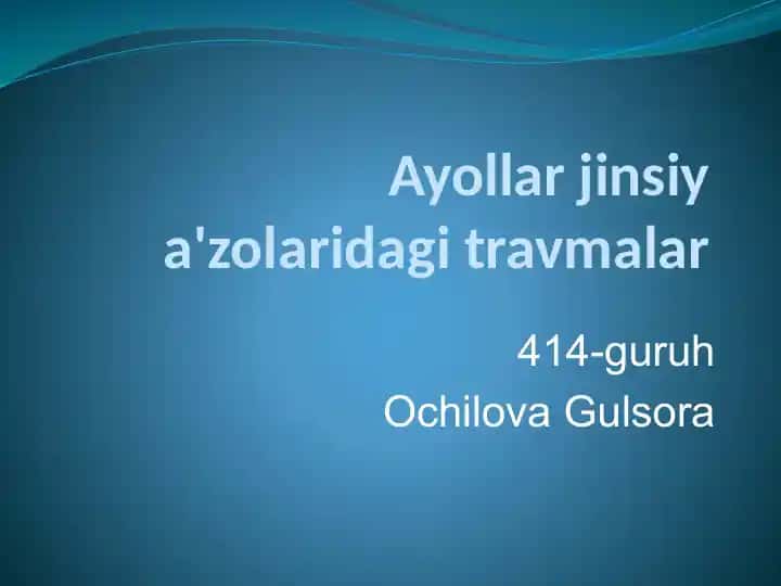 Ayollar jinsiy a'zolaridagi travmalar