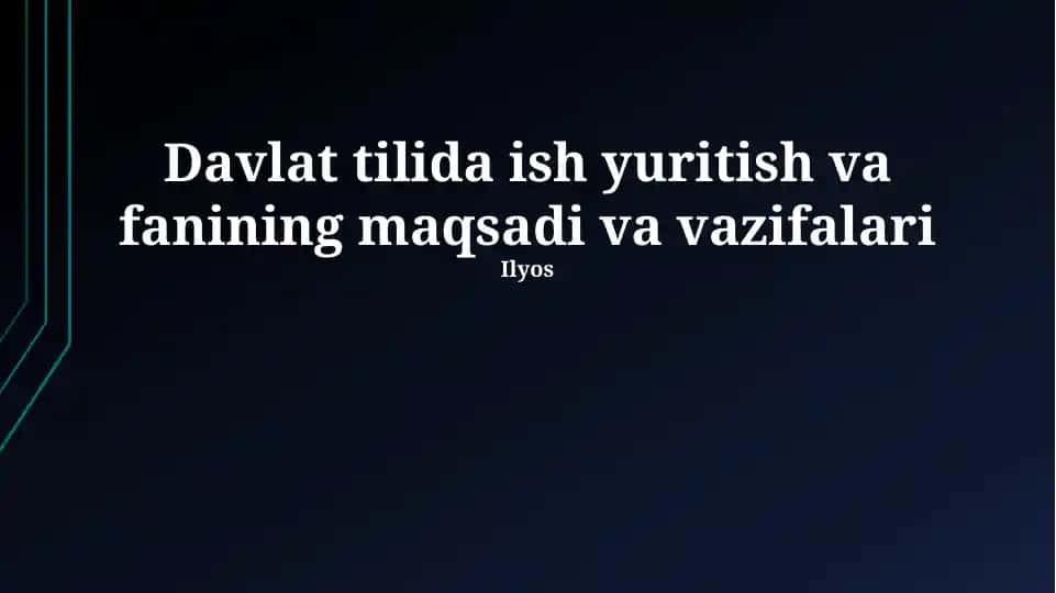 Davlat tilida ish yuritish va fanining maqsadi va vazifalari