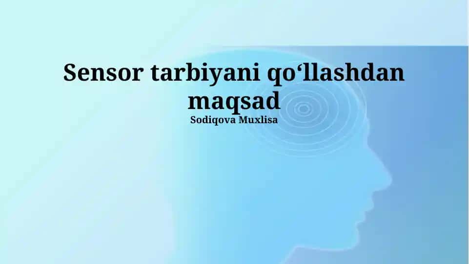 Sensor tarbiya va sensor texnologiyalari amaliyoti