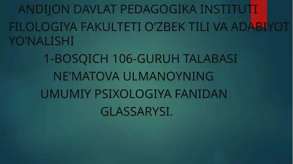 Ne’matova ulmanoyning Umumiy psixologiya fanidan Glassarysi