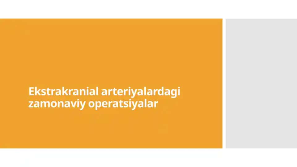 Ekstrakranial arteriyalardagi zamonaviy operatsiyalar