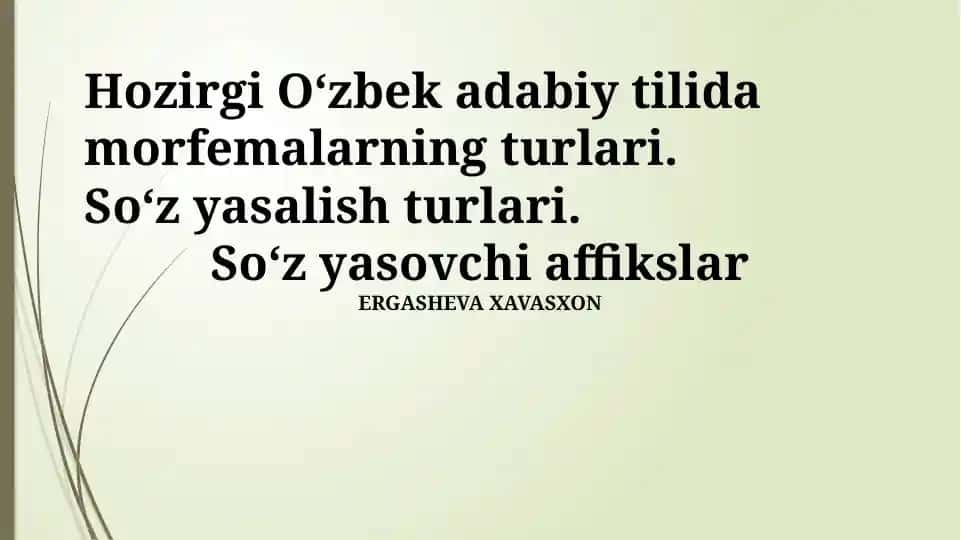 Hozirgi Oʻzbek adabiy tilida morfemalarning turlari