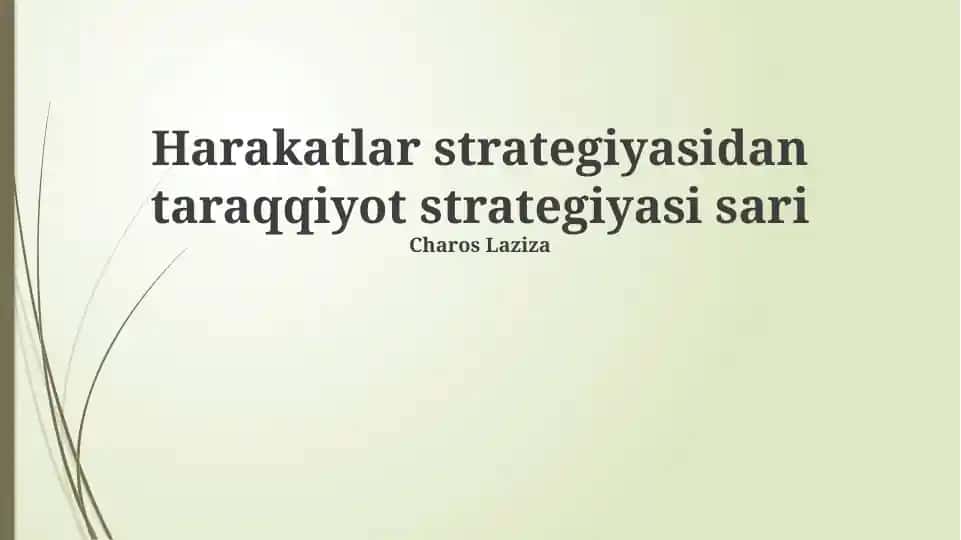 Harakatlar strategiyasidan taraqqiyot strategiyasi sari