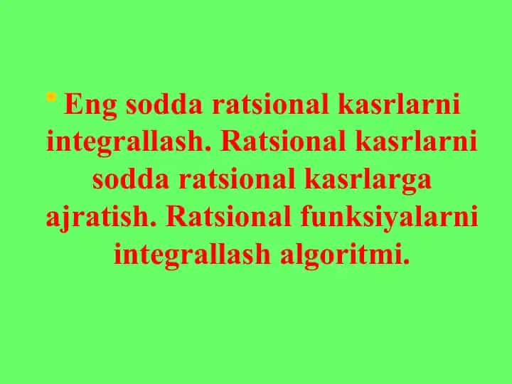 Eng sodda ratsional kasrlarni integrallash