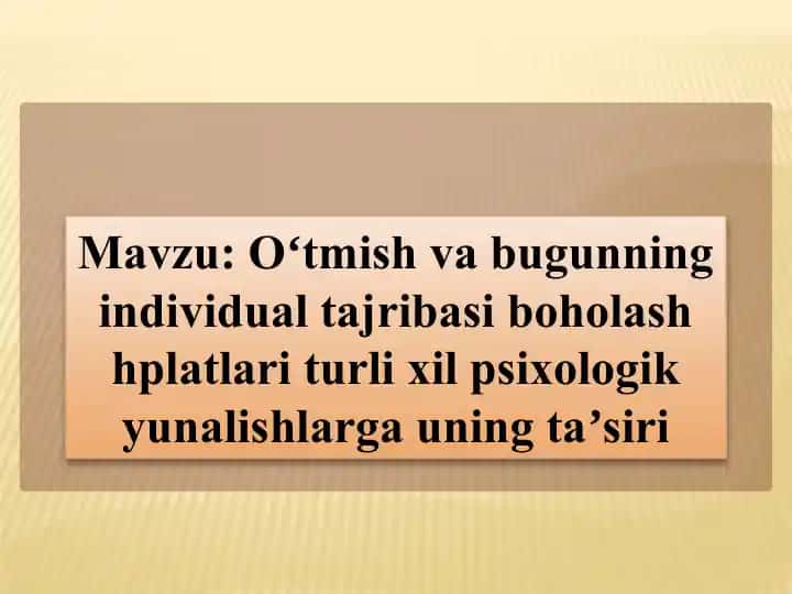 Oʻtmishvabugunning individual tajribasi boholash