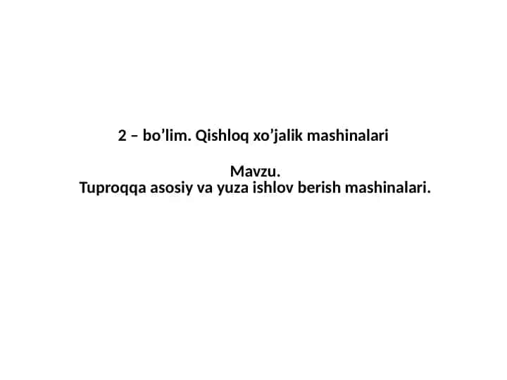 Tuproqqa asosiy va yuza ishlov berish mashinalari