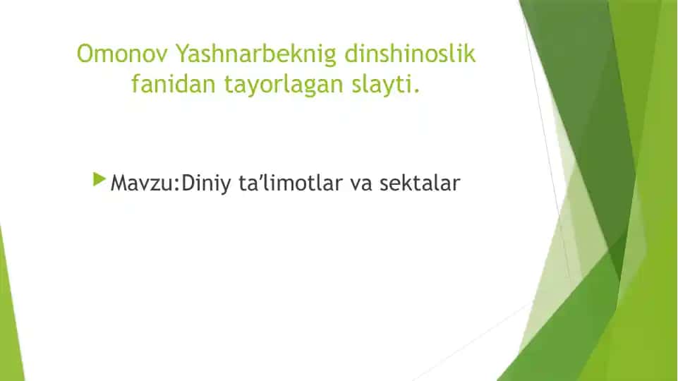 Omonov Yashnarbeknig dinshinoslik fanidan tayorlagan slayt