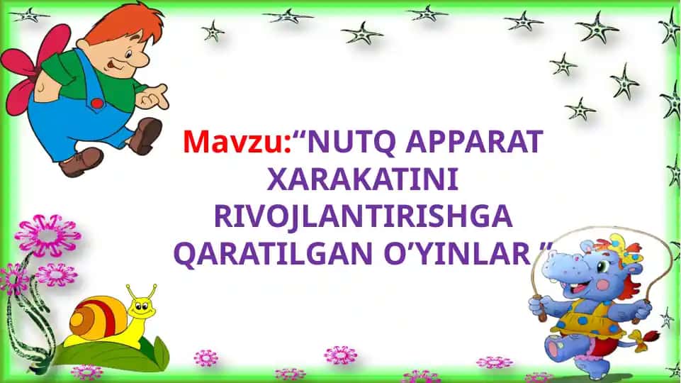 Nutq apparat xarakatini rivojlantirishga qaratilgan o'yinlar