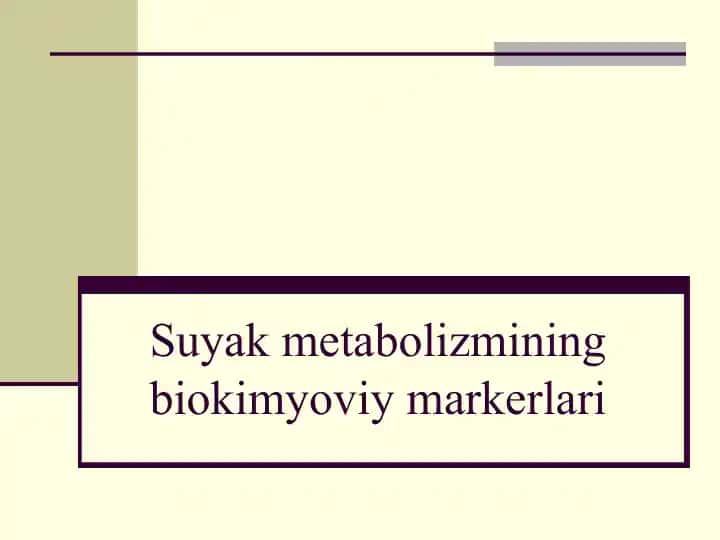 Suyak metabolizmining biokimyoviym markerlari