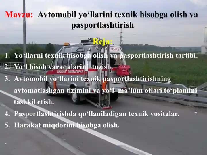 Avtomobil yo‘llarini texnik hisobga olish va pasportlashtirish