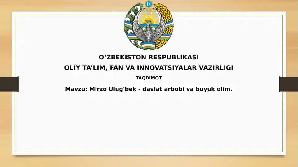 Mirzo Ulug'bek-davlatarbobi va buyuk oliy olim