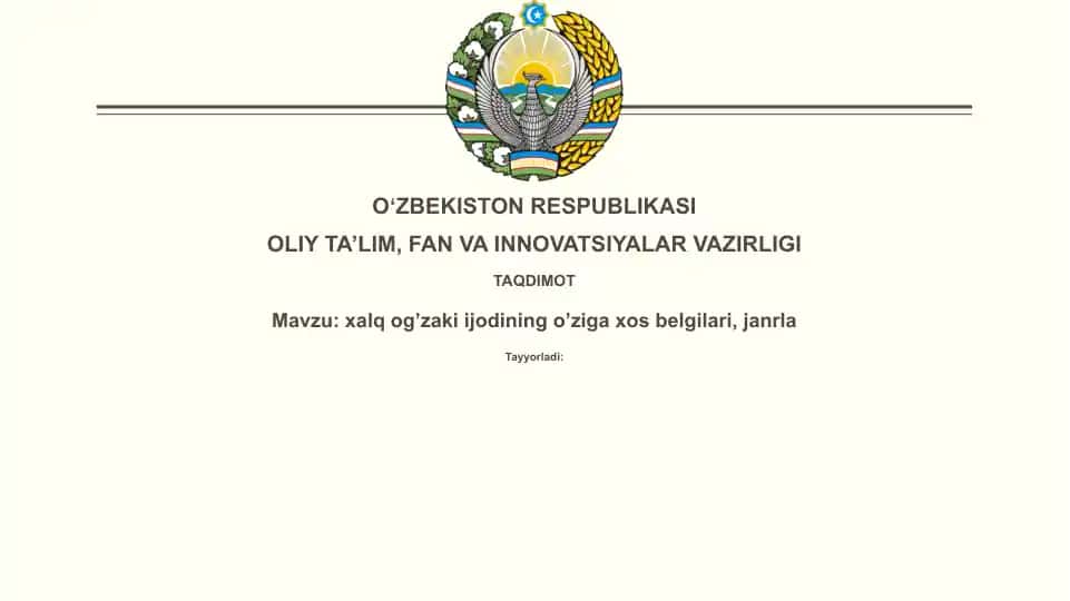 Ogʻzaki xalq ijodiyotining oʻziga xos xususiyatlari