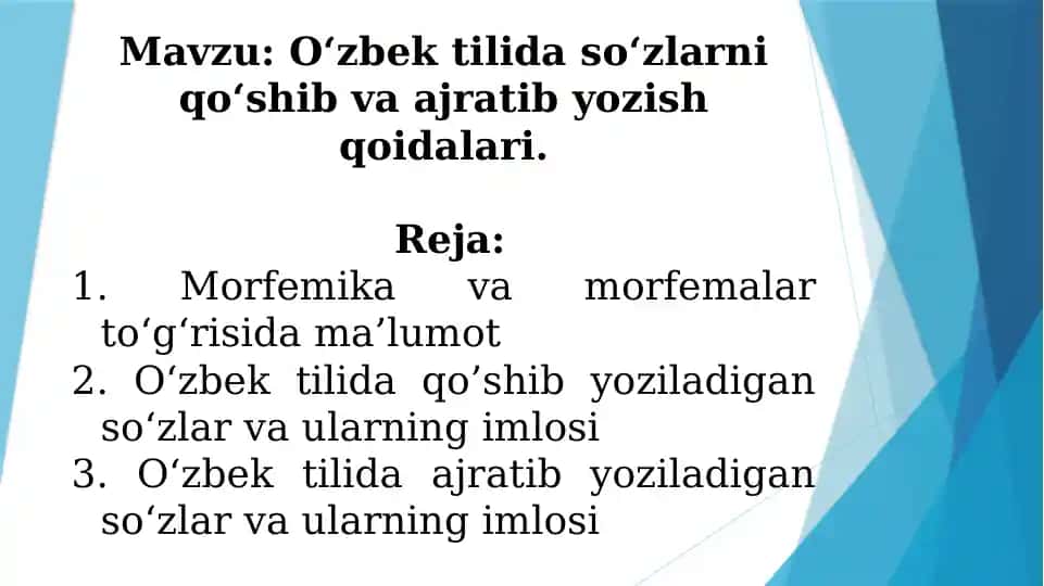 O‘zbek tilida so‘zlarni qo‘shib va ajratib yozish qoidalari