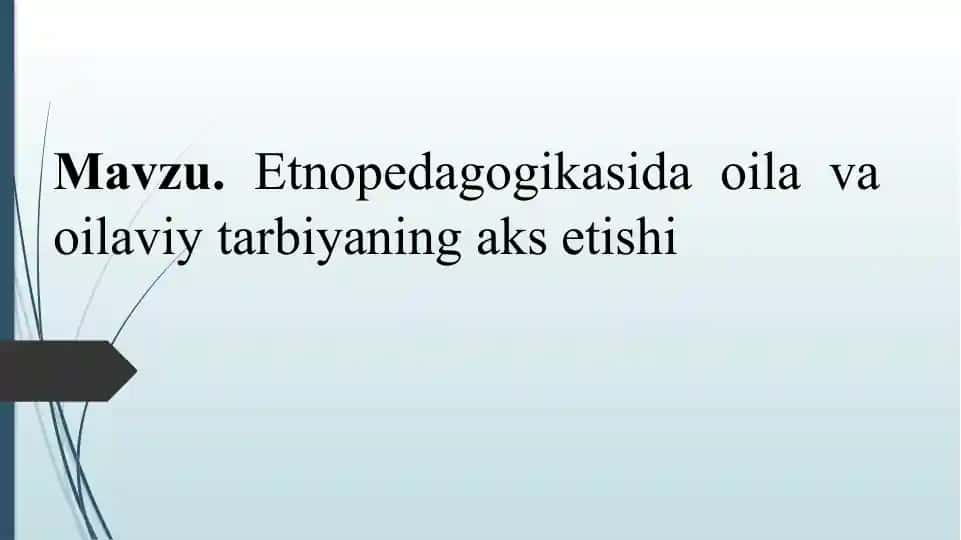 Etnopedagogikasi va oilaviy tarbiyaning aks etishi