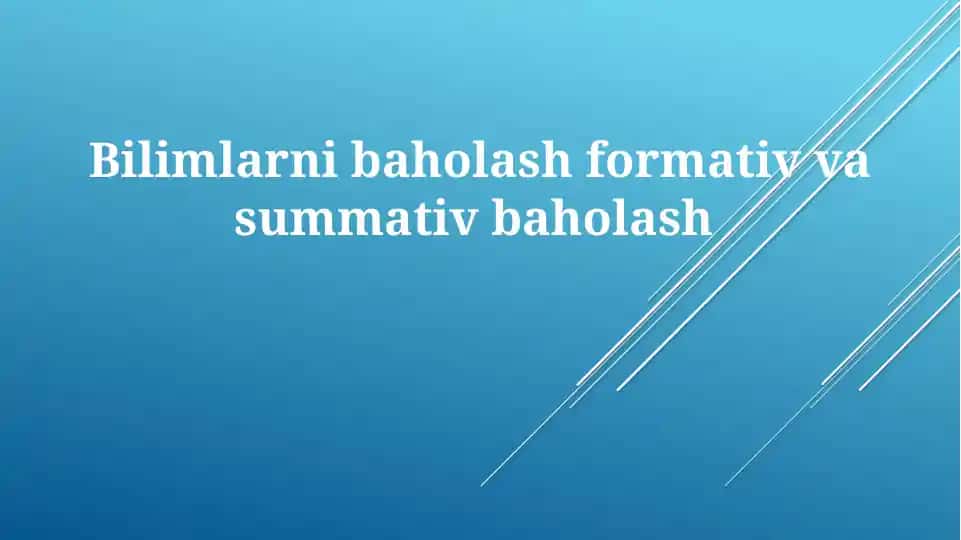 Formativ va summativ baholash