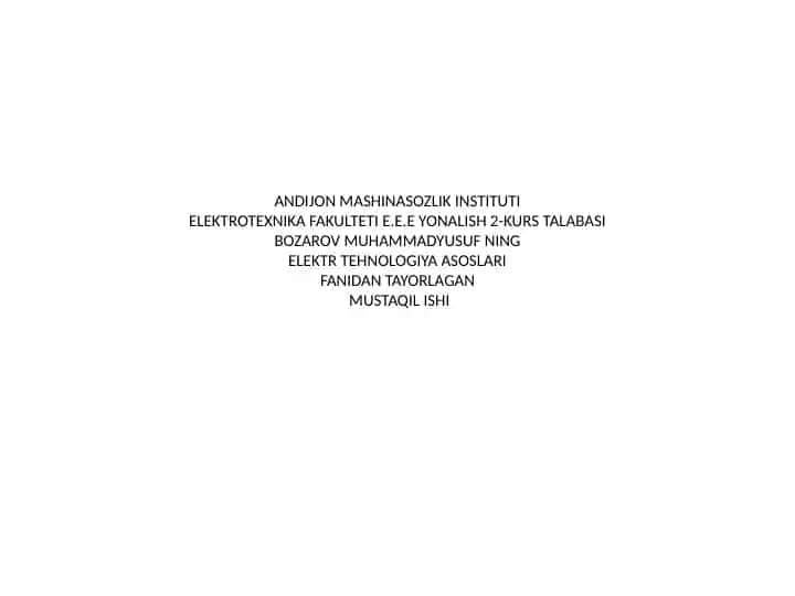 Elektr Tehnologiya Asoslari fanidan tayorlangan mustaqil ish