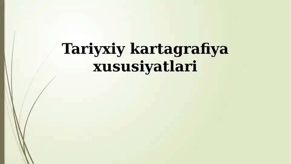 Tariyxiy kartagrafiya xususiyatlari
