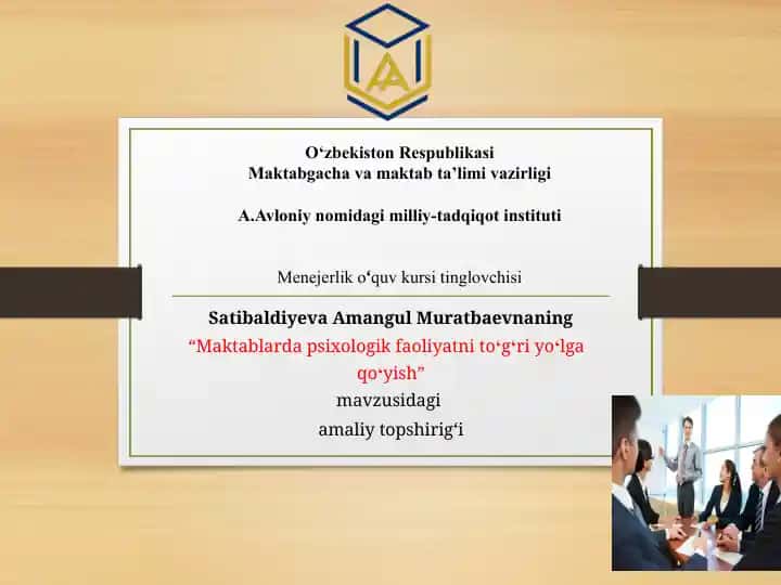 Maktablarda psixologik faoliyatni to‘g‘ri yo‘lga qo‘yish