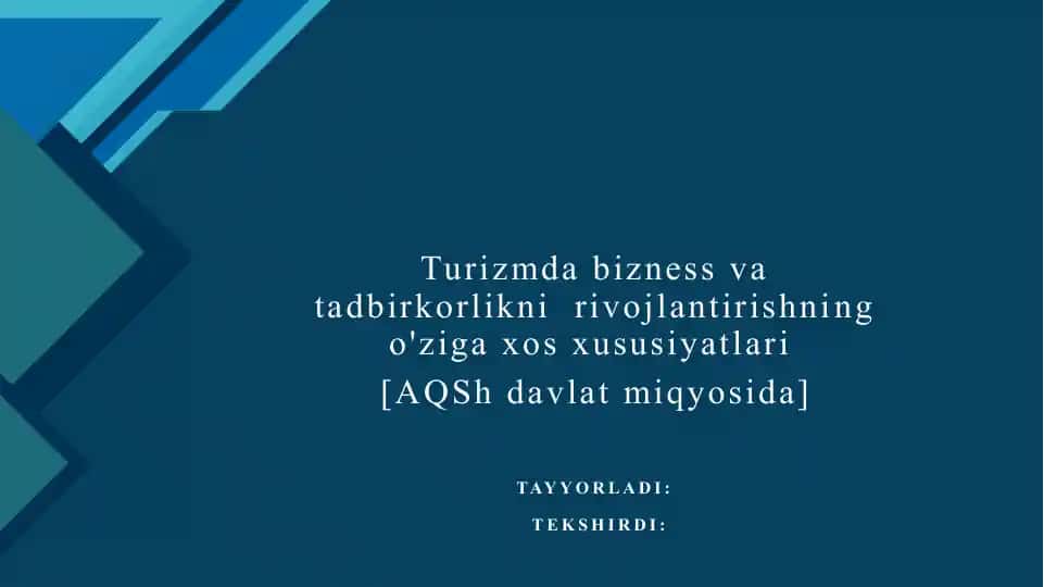 Turizmda bizness va tadbirkorlikni rivojlantirishningo'ziga xos xususiyatlari