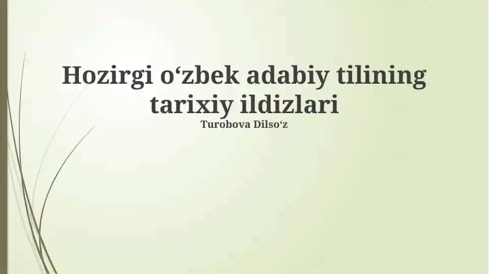 Hozirgi oʻzbek adabiy tilining tarixiy ildizlari