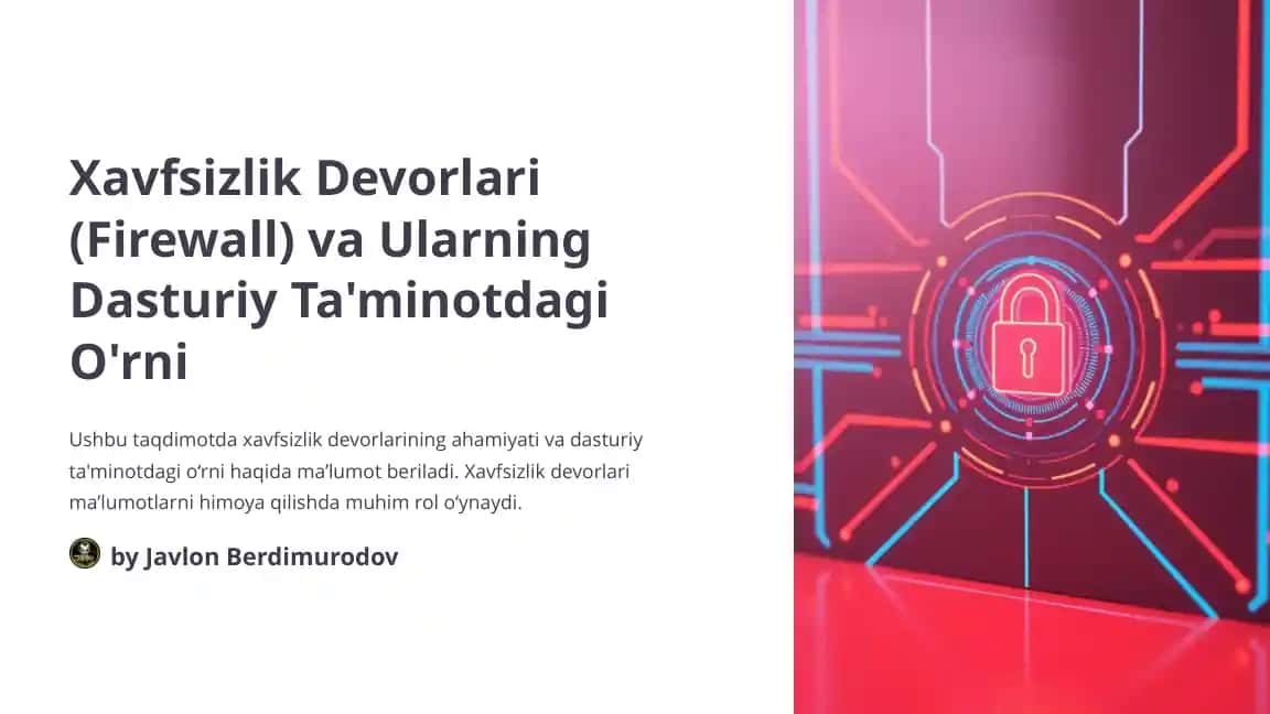 Xavfsizlik Devorlari (Firewall) va Ularning Dasturiy Ta'minotdagi O'rni
