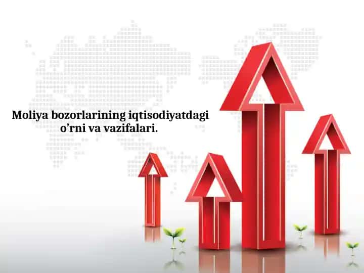 Moliya bozorlarining iqtisodiyotdagi o’rni va vazifalari