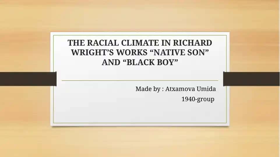 THE RACIAL CLIMATE IN RICHARD WRIGHT’S WORKS “NATIVE SON” AND “BLACK BOY”