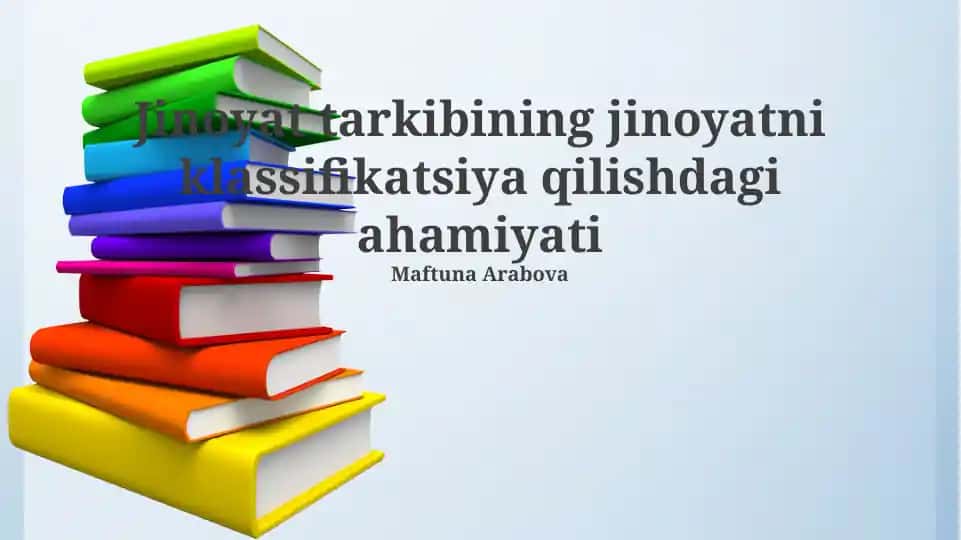 Jinoyat tarkibining jinoyatni klassifikatsiya qilishdagi ahamiyati