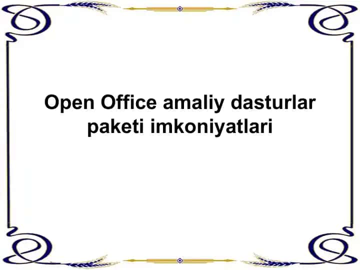 Open Office amaliy dasturlar paketi