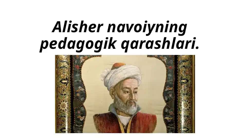 Alisher Navoiyning pedagogik qarashlari