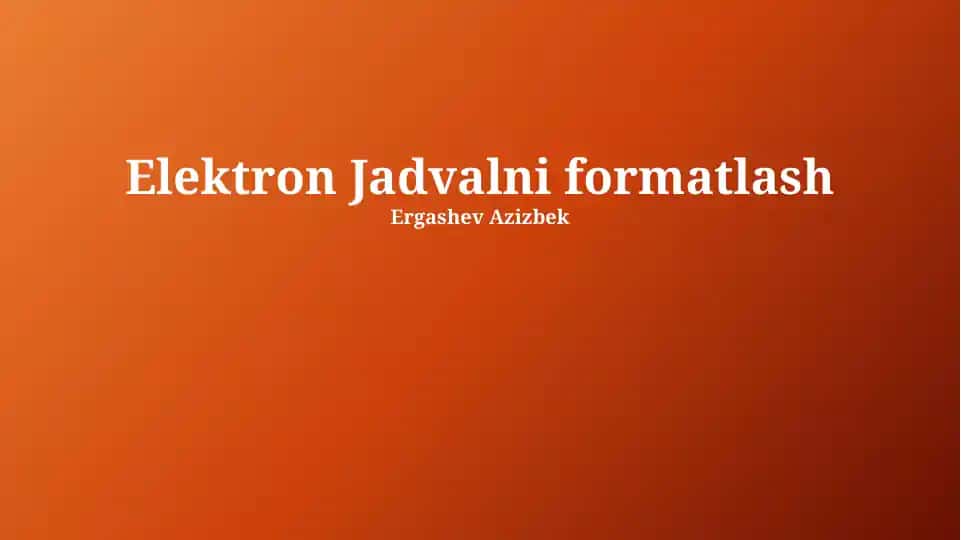 Elektron Jadvalni formatlash