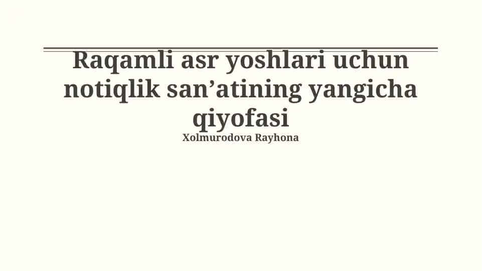 Raqamli asr yoshlari uchun notiqlik sanʼatining yangicha qiyofasi