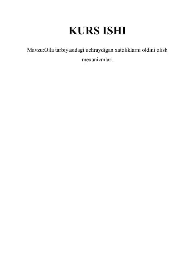 Oila tarbiyasidagi uchraydigan xatoliklarni oldini olish mexanizmlari