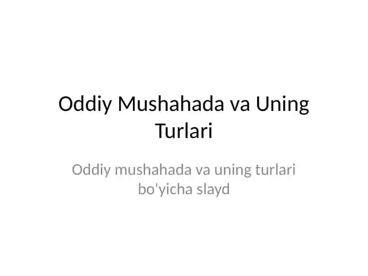 Oddiy Mushahada va Uning Turlari