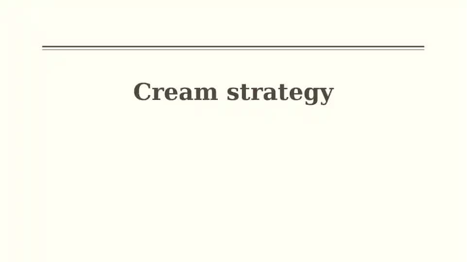 CREAM Strategy