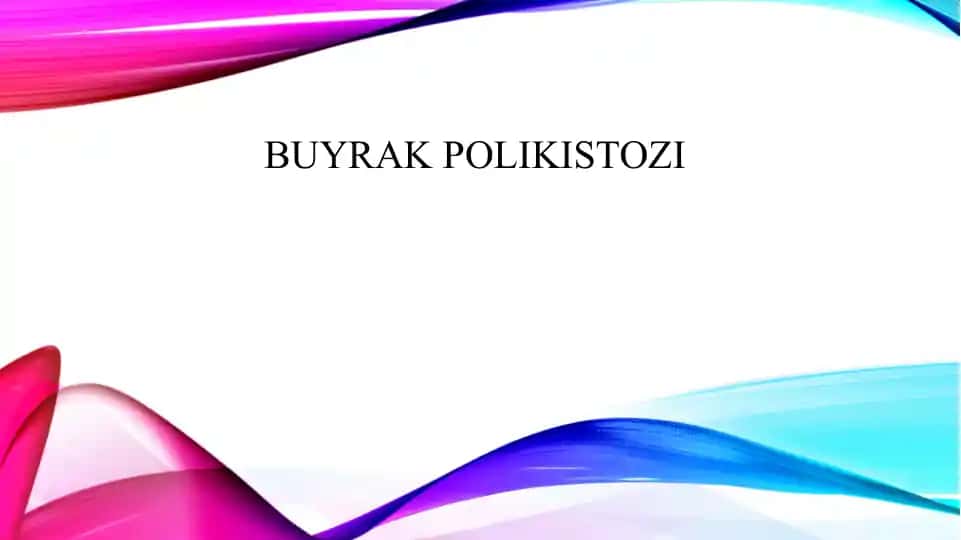 Buyrak Polikistozi