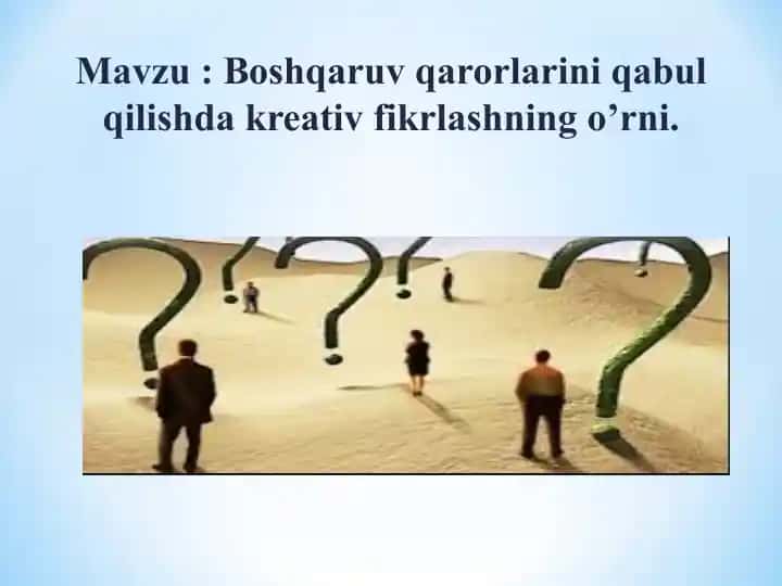 Boshqaruv qarorlarini qabul qilishda kreativ fikrlashning o’rni
