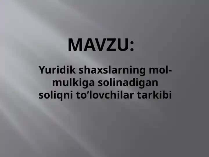 Soliq to'lovchilarning mol-mulkiga soliqni to'lovchi tarkibi