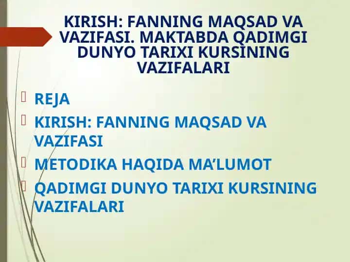 Qadimgi dunyo tarixi kursining maqsad va vazifalari
