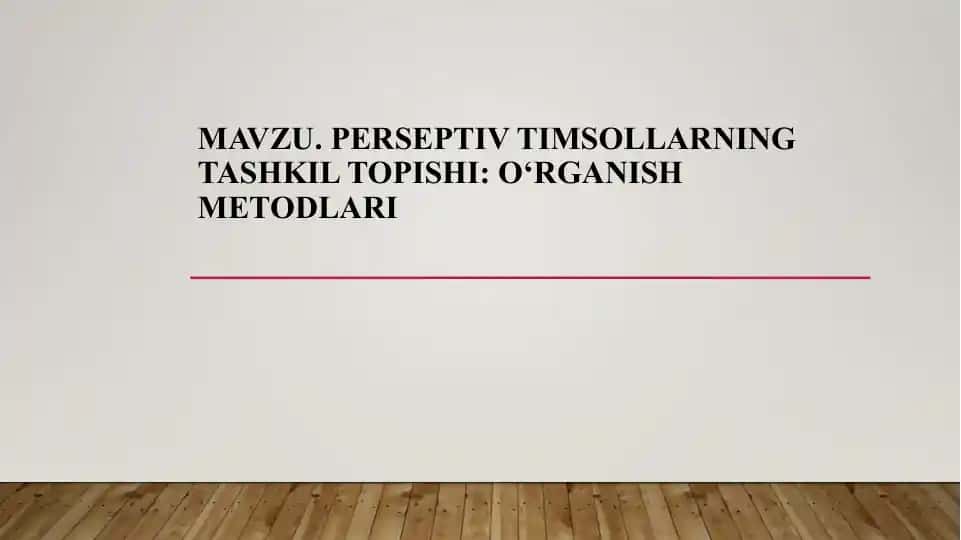 Perseptiv timsollarning tashkil topishi: o‘rganish metodlari