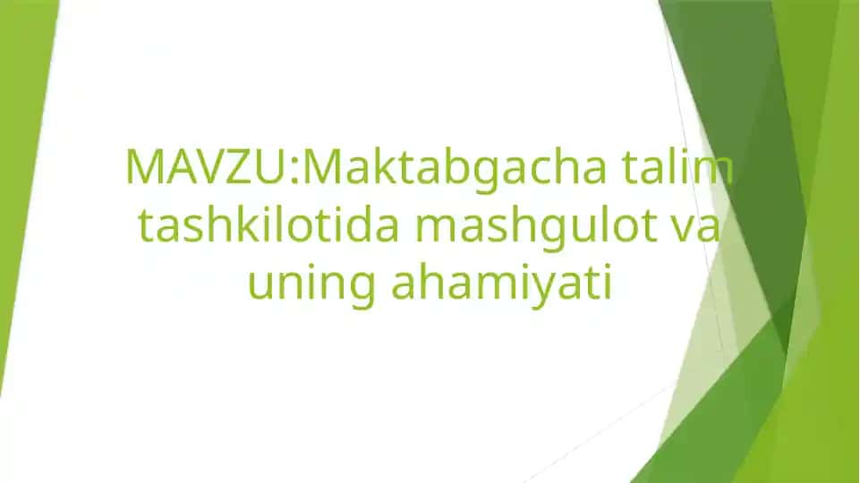 Maktabgacha talim tashkilotida mashg'ulot va uning ahamiyati