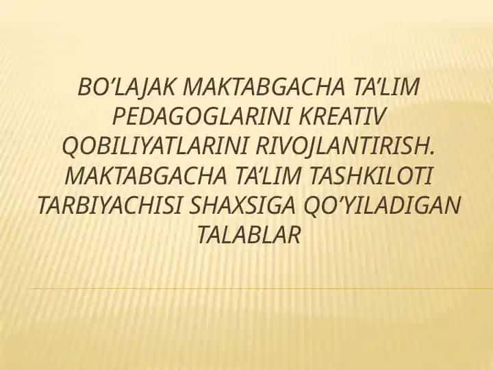 Bo’lajak maktabgacha ta’lim pedagoglarining kreativ qobiliyatlarini rivojlantirish