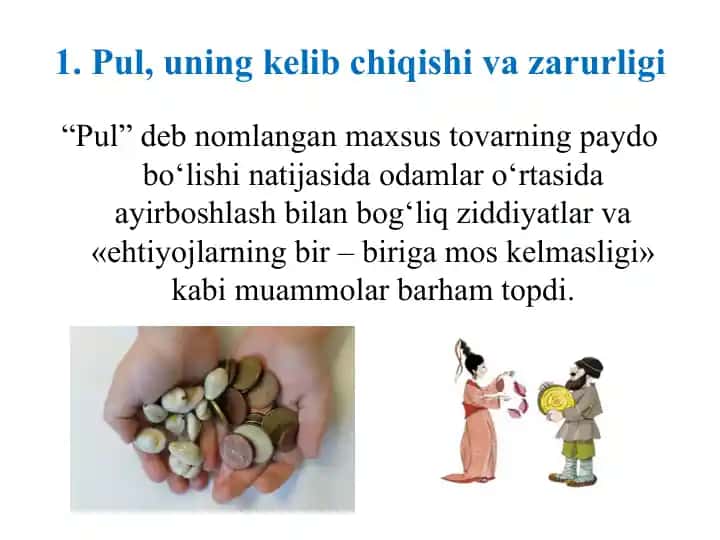 Pul, uning kelib chiqishi va zarurligi