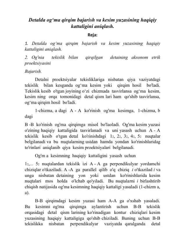 Detalda Og‘ma Qirqim Bajarish va Kesim Yuzasi Haqiqiy Kattaligini Aniqlash