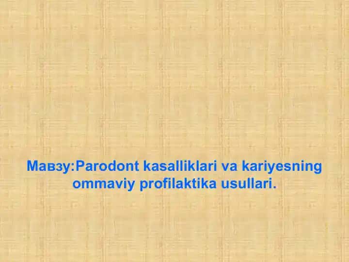 Parodont kasalliklari va kariyesning ommaviy profilaktika usullari