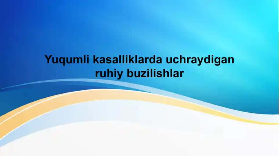 Yuqumli kasalliklarda uchraydigan ruhiy buzilishlar