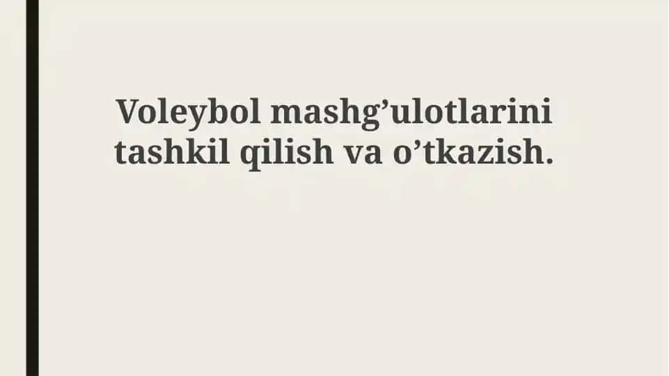 Voleybol mashg’ulotlari tashkil etish va o’tkazish