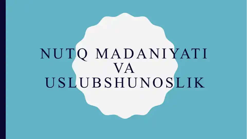 Nutq madaniyati va uslubshunoslik
