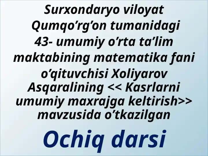 Kasrlarni umumiy maxrajga keltirish