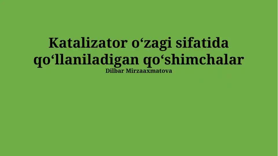 Katalizator oʻzagi sifatida qoʻllaniladigan qoʻshimchalar